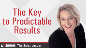 The Key to Predictable Results | Sales Strategies