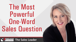 The Most Powerful One-Word Sales Question | Sales Strategies