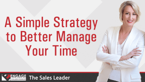 A Simple Strategy to Better Manage Your Time