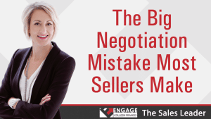 The Big Negotiation Mistake Most Sellers Make | Sales Strategies