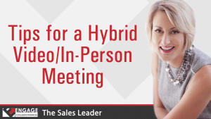 Tips for a Hybrid Video/In-Person Meeting | Sales Strategies