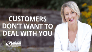 Customers Don't Want to Deal With You | Sales Strategies