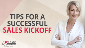 Tips for a Successful Sales Kickoff | Sales Strategies