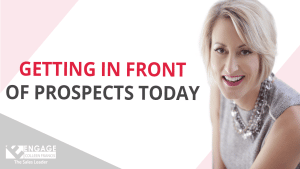 Getting in Front of Prospects Today | Sales Strategies