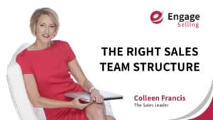 The Right Outside and Inside Sales Team Structure blog and Colleen Francis.