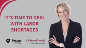 It’s Time to Deal with Labor Shortages blog and Colleen Francis.