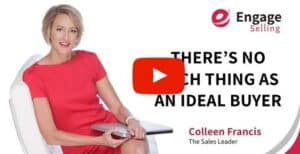 There’s No Such Thing as an Ideal Buyer blog and Colleen Francis.