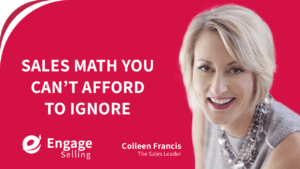 Sales Math You Can't Afford to Ignore blog and Colleen Francis.