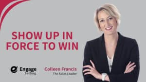 Show Up in Force to Win blog and Colleen Francis.