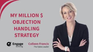 My Million $ Objection Handling Strategy blog and Colleen Francis.