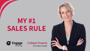My #1 Sales Rule blog and Colleen Francis.