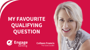 My Favourite Qualifying Question blog and Colleen Francis.