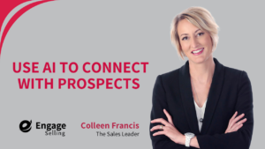 Use AI to Connect with Prospects blog and Colleen Francis.